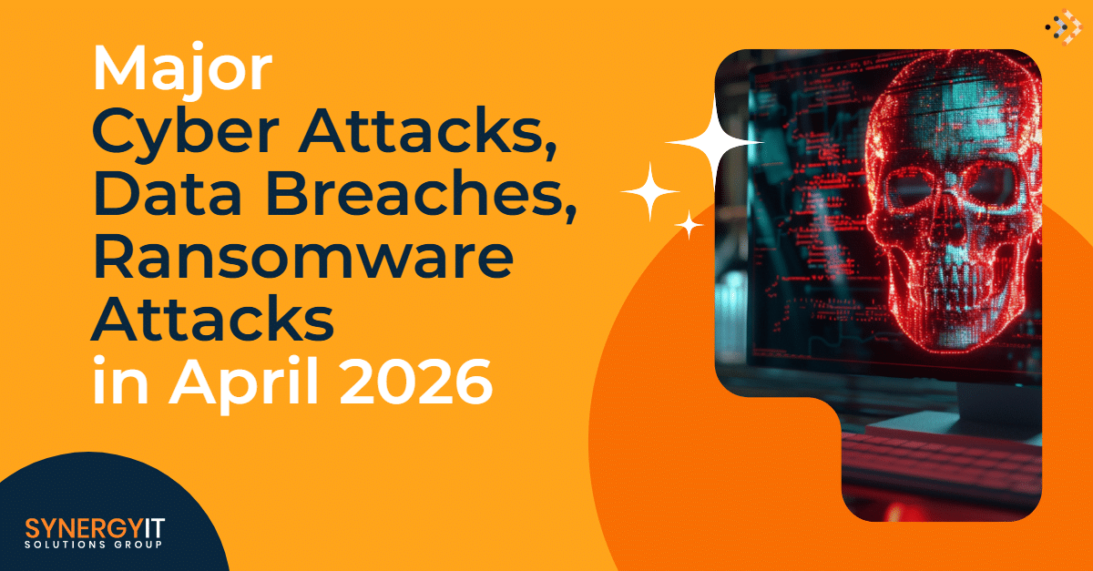 cyber attacks April 2026, ransomware attacks 2026, data breaches April 2026