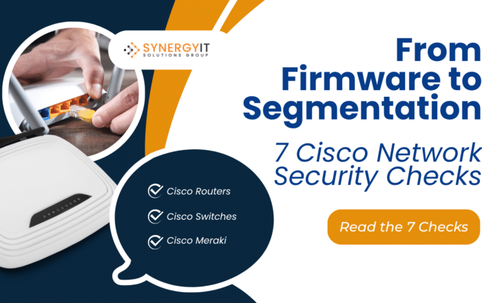 7 Critical Cisco Security Checks Every U.S. Business Should Perform Before a Network Vulnerability Becomes a Business Disruption.